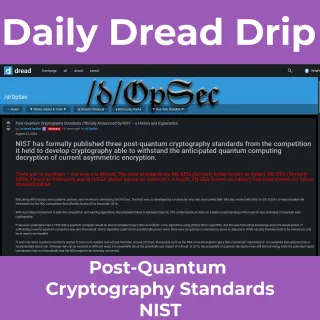 Daily Dread Drip - Post-Quantum Cryptography Standards NIST