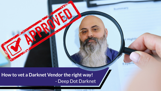 vetting a darknet vendor